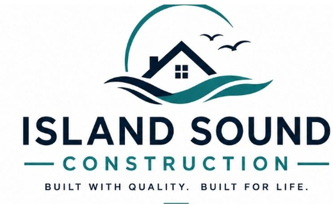 Island Sound Construction, Built with quality. Built for life.